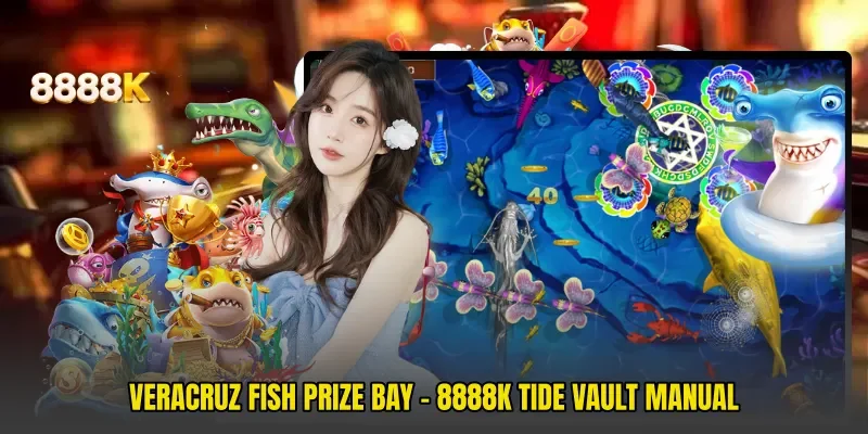 Veracruz Fish Prize Bay - 8888k Tide Vault Manual